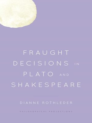 cover image of Fraught Decisions in Plato and Shakespeare
